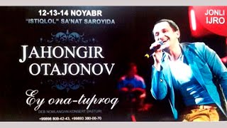 Jahongir Otajonov  quotEy ona tuproqquot nomli konsert dasturi 2014 [upl. by Aivat]