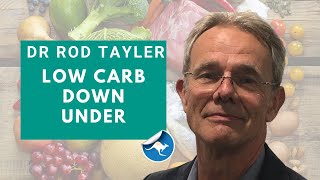 Dr Rod Tayler – Low Carb Down Under [upl. by Anetsirk282]