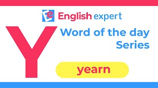 Yearn  Word of the day  Enrich your vocabulary [upl. by Dj127]