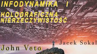 INFODYNAMIKA JOHN VETO I JACEK SOKAL rozmowa [upl. by Merriam641]