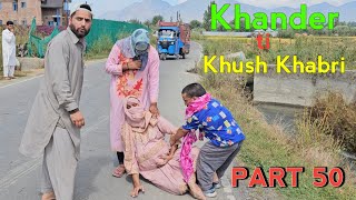 Khander ti Khush Khaberi  PART 50  Kashmiri Drama [upl. by Pier]