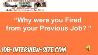 quotWhy Were You Firedquot  Interview Question and Best Answers [upl. by Portland670]