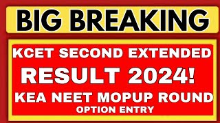 KCET SECOND EXTENDED ROUND PROVISION RESULTKARNATAKA NEET MOPUP ROUND 2024 OPTION ENTRYKCET NEET [upl. by Iosep]