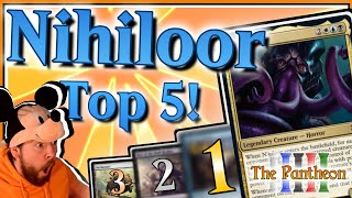 Nihiloor  Commander Top 5  EDH  The Pantheon  Ep101 [upl. by Lennad]