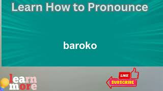 How to Pronounce baroko [upl. by Notnert]