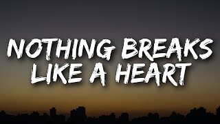 Mark Ronson  Nothing Breaks Like a Heart Lyrics Ft Miley Cyrus [upl. by Ettenuj808]