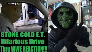 STONE COLD ET  Hilarious Drive Thru WWE REACTION [upl. by Lemra]