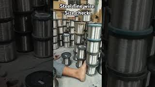 Steel fine wire size check video  wire size check  steel wire factory steelwire wire shorts [upl. by Morton]