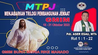 MTPJ 1521 Oktober 2023  Rut 1  1  22  KOMITMEN PEREMPUAN ASING MENGIKUTI ALLAH [upl. by Marra]