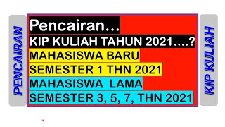 PENCAIRAN KIP KULIAH 2021 SEMESTER GANJIL DAN GENAP [upl. by Earej81]