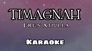 Timagnah  Fren Atiulla Moro song Karaoke Lyric Video [upl. by Yesteb]