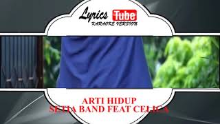 Lagu Karaoke Setia Band Feat Celica  Arti Hidup [upl. by Oona]