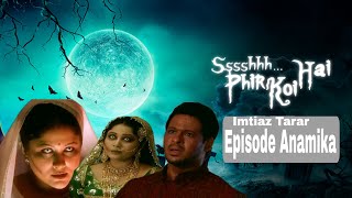 Full Episode 2  Ssshhhh Phir Koi Hai Anamika [upl. by Nimoynib]