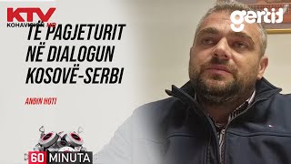 Të pagjeturit në dialogun KosovëSerbi  Andin Hoti  60 Minuta  29112024  KTV [upl. by Eudocia]