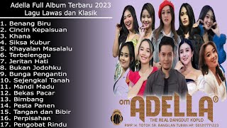 Adella Full Album Terbaru 2023 Lagu Lawas Klasik [upl. by Attenov250]