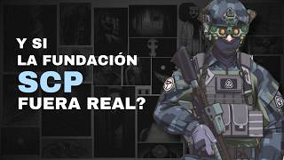 Y si la FUNDACION SCP fuera REAL [upl. by Arvy962]