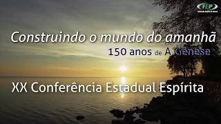 XX Conferência Estadual Espírita 2018 [upl. by Nivrad678]