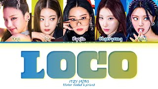 ITZY LOCO Lyrics Color Coded Lyrics [upl. by Hali]