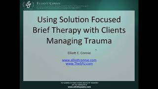 Webinar Using Solution Focused Brief Therapy to Treat Trauma [upl. by Mafala]