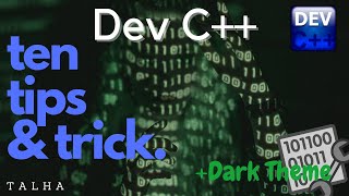 10 Dev C Tips and Tricks  Dark Theme  Time Saving Shortcuts [upl. by Knuth359]