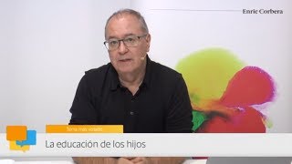 Enric más cerca La educación de los hijos  Enric Corbera [upl. by Ahgem384]