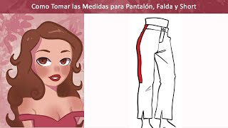 Como Tomar las Medidas para Pantalón Falda y Short [upl. by Karyl]