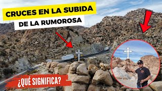 El significado de LAS CRUCES BLANCAS en La Rumorosa  ❗️Está es la verdad❗️ [upl. by Enyleuqcaj]