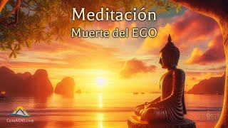 Meditación para la muerte del EGO [upl. by Thayer]