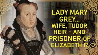 The Last Tudor Heir Of The Grey Family  Lady Mary Grey [upl. by Haimarej]