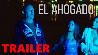 El Ahogado  Trailer  Suspenso [upl. by Porter624]