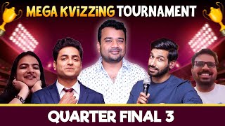 Mega KVizzing Tournament  QF3 ft Gaurav Kanan Kenny amp Riddhima [upl. by Alaaj4]