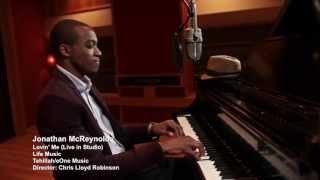 Jonathan McReynolds  Lovin Me LIVE IN STUDIO Official Video [upl. by Lepine]