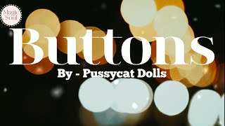 The Pussycat Dolls  Buttons  Official Lyrics Video ThePussycatDolls [upl. by Roskes]