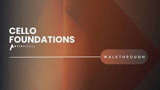 Cello Foundations Artist Series  Walkthrough [upl. by Areek]