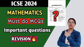 ICSE 2024 Mathematics Most important MCQS Revision🔥  Class 10 Board Exam  MUST WATCH [upl. by Etiuqal]