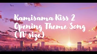 Kamisama Kiss 2 Opening Theme Song kjworldlyrics [upl. by Aieka]