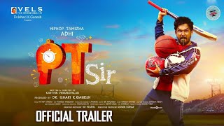 PT Sir Movie Official Trailer  Hip Hop Thamizh  Adhi  Vels  Release Date [upl. by Soalokcin]