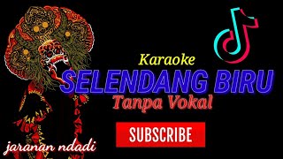 SELENDANG BIRU KARAOKE TANPA VOKAL  VERSI JARANAN NDADI [upl. by Teri115]