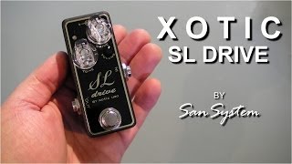 XOTIC SL Drive  Overdrive [upl. by Ittocs]