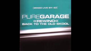 Pure Garage Rewind Back To The Old Skool CD2 Full Album [upl. by Deerc]