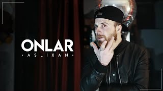 Aslixan  Onlar Official Music Video [upl. by Tali]