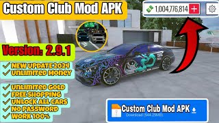 Custom Club Mod APK Version 291 Unlimited Money Latest Update 2024 NO PASSWORD 💯🔥 [upl. by Nylyak]