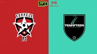 Coppell FC vs TenFifteen FC  UPSL Premier Div [upl. by Eelrebmyk483]