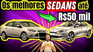 Os MELHORES carros SEDAN até 50 mil reais  ESPAÇOSOS e CONFIÁVEIS [upl. by Gaudette]