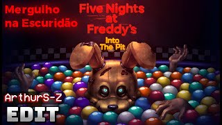 Mergulho Na Escuridão  Five Nights at Freddys Into The Pit  Iron Master ArthurSZ [upl. by Hueston]