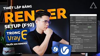 Thiết lập bảng Render setup F10 trong Vray 6 trước khi Render [upl. by Enajyram]