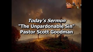 quotThe Unpardonable Sinquot  9292024  Pastor Scott Goodman [upl. by Wettam]