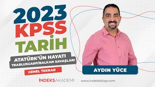 12 KPSS  Atatürkün HayatıTrablusgarpBalkan Savaşları  Genel Tekrar  Aydın Yüce [upl. by Lowe]