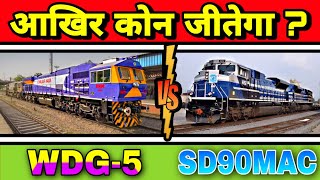 WDG5 VS SD90MAC  WHICH IS BETTER  INDIAN RAILWAYS OR AMERICAN RAILWAYS 6000HP LOCOMOTIVE [upl. by Elraet467]