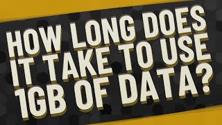 How long does it take to use 1gb of data [upl. by Burroughs385]